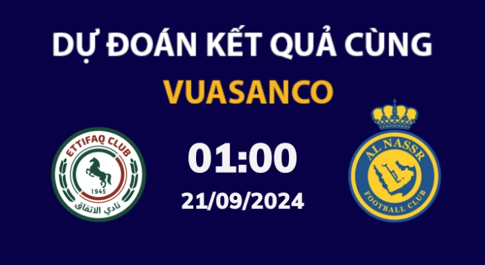 Soi kèo Al Ettifaq vs Al Nassr – 01h00 – 21/09 – VĐQG Ả Rập