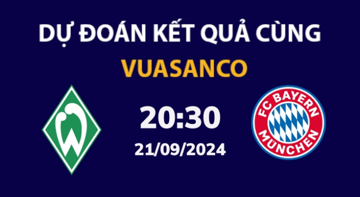 Soi kèo Werder Bremen vs Bayern Munich – 20h30 – 21/09 – Bundesliga